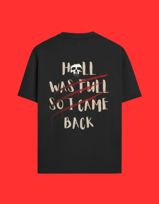 Hell Was Full T-Shirt